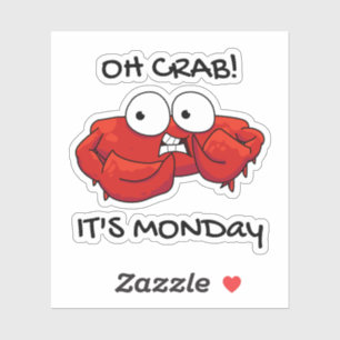 Oh Crab Es ist Montag Aufkleber