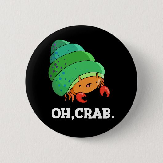 Oh Crab Funny Crab Phrase Pun Dark BG Button (Vorderseite)