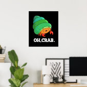 Oh Crab Funny Crab Phrase Pun Dark BG Poster (Heimbüro)