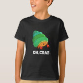 Oh Crab Funny Crab Phrase Pun Dark BG T-Shirt (Vorderseite)