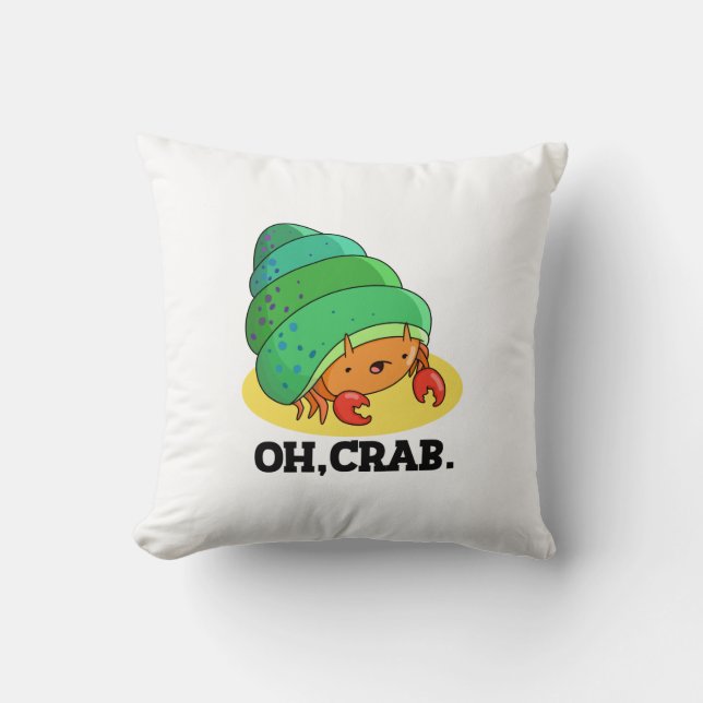 Oh Crab Funny Crab Phrase Pun Kissen (Vorderseite)