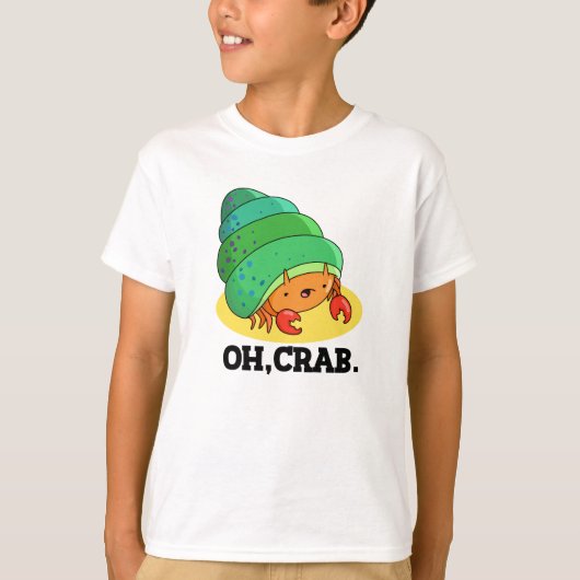 Oh Crab Funny Crab Phrase Pun T-Shirt (Vorderseite)