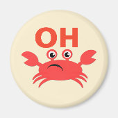 Oh Crab Magnet (Vorne)