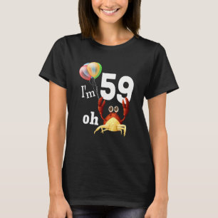 Oh Crap Ich bin 59 Jahre alt 59. Geburtstag Spaß C T-Shirt