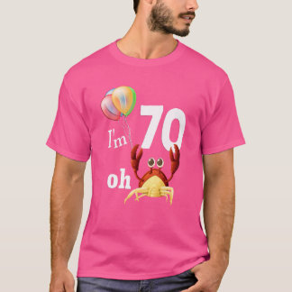 Oh Crap Ich bin 70 Jahre alt 70. Geburtstag Spaß C T-Shirt