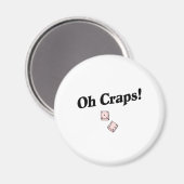 Oh Craps Magnet (Vorderseite/Rückseite)