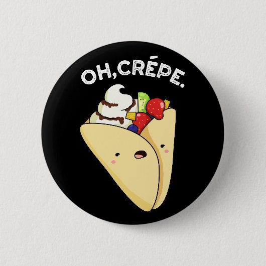 Oh Crepe Funny Food Puff Dark BG Button (Vorderseite)