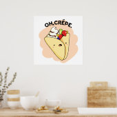 Oh Crepe Funny Food Puff Poster (Küche)