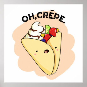 Oh Crepe Funny Food Puff Poster