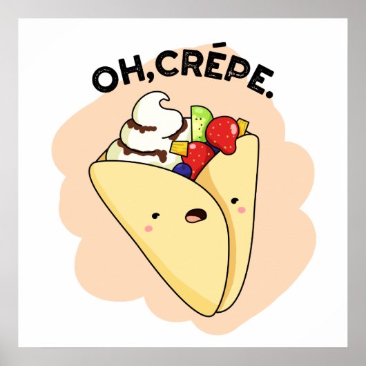 Oh Crepe Funny Food Puff Poster (Vorne)