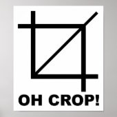 Oh Crop Funny Poster (Vorne)