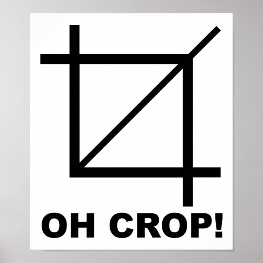 Oh Crop Funny Poster (Vorne)
