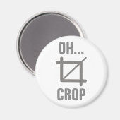 Oh Crop Magnet (Vorderseite/Rückseite)