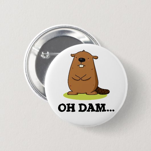 Oh Dam Funny Beaver Pub Button (Vorne & Hinten)