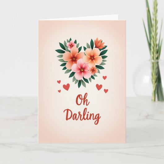 Oh Darling Herz Blumen Karte (Vorderseite)