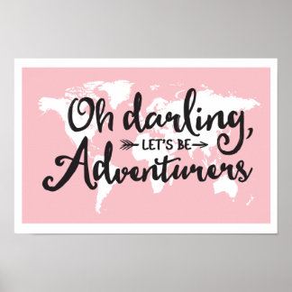 Oh Darling Let's Be Adventurers Poster