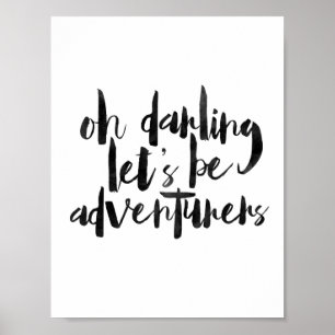 Oh, Darling, wir werden Abenteurer Poster