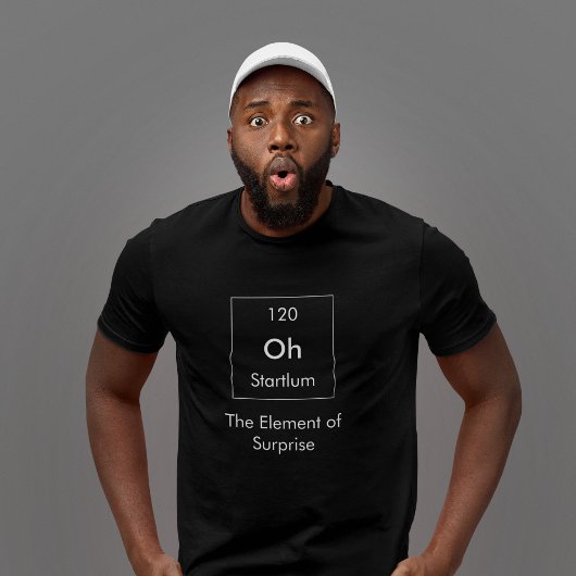 Oh! Das Element des überraschenden Shirts