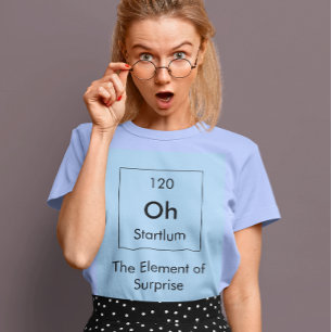 Oh! Das Element des Überraschungs-Shirts T-Shirt