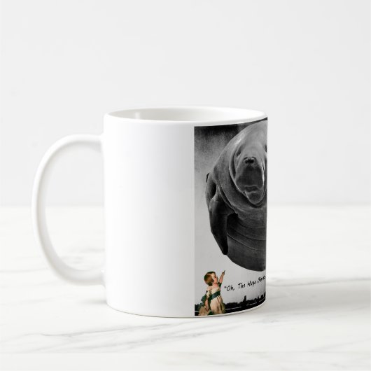 "Oh, das enorme Manatis! " Kaffeetasse (Links)