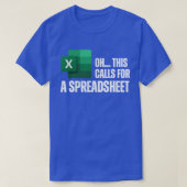 Oh, das fordert eine Spreadsheet Funny Office T-Shirt (Design vorne)