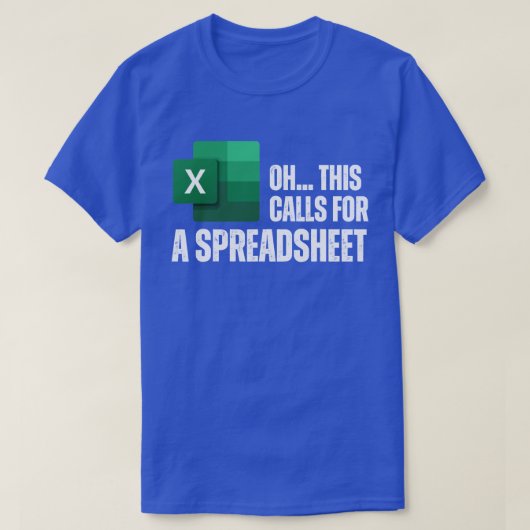 Oh, das fordert eine Spreadsheet Funny Office T-Shirt (Design vorne)