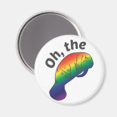 Oh, das hue Manatee Round Magnet (Vorderseite/Rückseite)