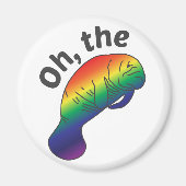 Oh, das hue Manatee Round Magnet (Vorne)