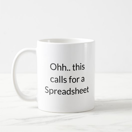 Oh, das ist ein Fall für eine Tabelle, Buchhaltung Kaffeetasse (Links)