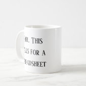 Oh, das ist ein Fall für eine Tabelle, lustiger St Kaffeetasse (Vorderseite Links)