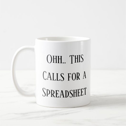 Oh, das ist ein Fall für eine Tabelle, lustiger St Kaffeetasse (Links)