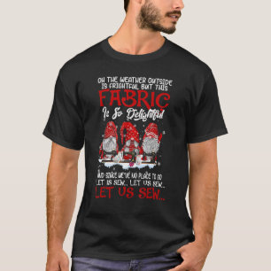 Oh, das Wetter draußen ist beängstigend, aber dies T-Shirt