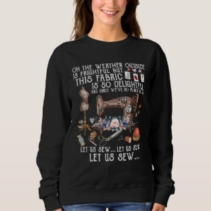 Oh, das Wetter draußen ist beängstigend Lass uns n Sweatshirt