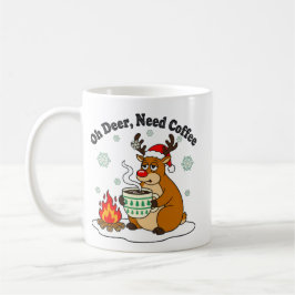 Oh Deer braucht Kaffee Funny Holiday Art Kaffeetasse