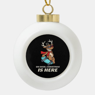 Oh Deer Christmas Is Here Skateboarding Deer Graph Keramik Kugel-Ornament