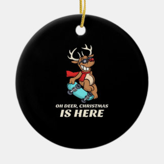 Oh Deer Christmas Is Here Skateboarding Deer Graph Keramik Ornament