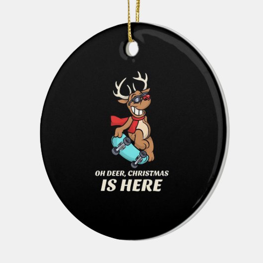 Oh Deer Christmas Is Here Skateboarding Deer Graph Keramik Ornament (Links)