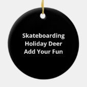 Oh Deer Christmas Is Here Skateboarding Deer Graph Keramik Ornament (Hinten)