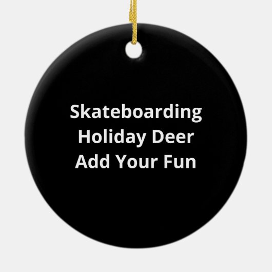 Oh Deer Christmas Is Here Skateboarding Deer Graph Keramik Ornament (Hinten)