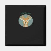 Oh Deer Creative Style  Magnet (Vorne)
