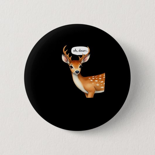 Oh Deer Cute Punny Deer Saying Whimsical Quote Button (Vorderseite)