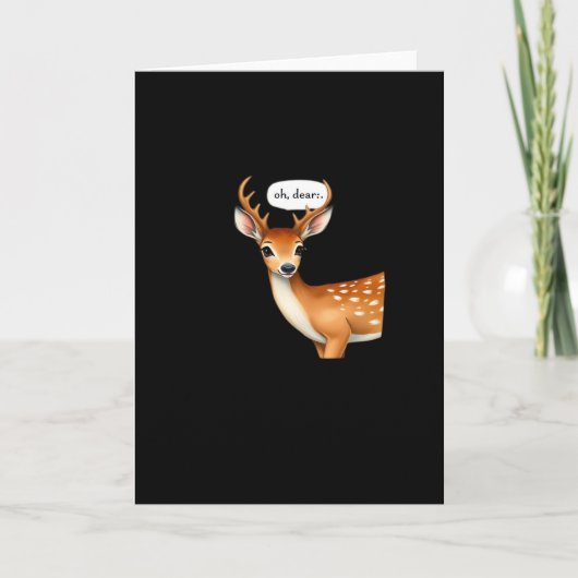 Oh Deer Cute Punny Deer Saying Whimsical Quote Karte (Vorderseite)