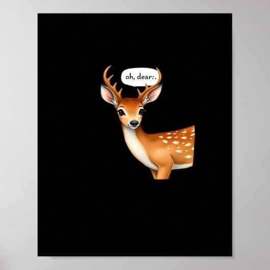 Oh Deer Cute Punny Deer Saying Whimsical Quote Poster (Vorne)