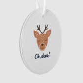 Oh Deer Deer Love Save The Deer Creative Design Ornament (Vorderseite)
