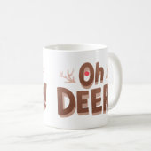 Oh, Deer! Funny Holiday Kaffeetasse (VorderseiteRechts)