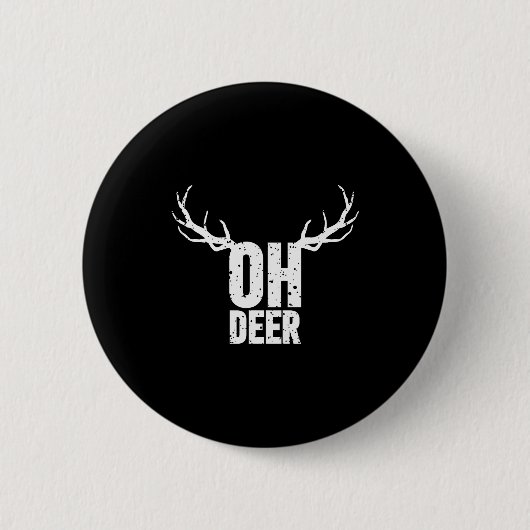 Oh Deer Funny Pun Gag Apparel Button (Vorderseite)