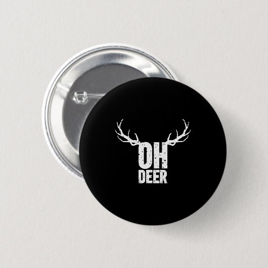 Oh Deer Funny Pun Gag Apparel Button (Vorne & Hinten)