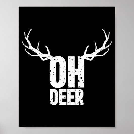 Oh Deer Funny Pun Gag Apparel Poster (Vorne)