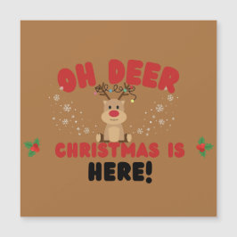 Oh Deer – Funny Reindeer Christmas Card Magnetkarte