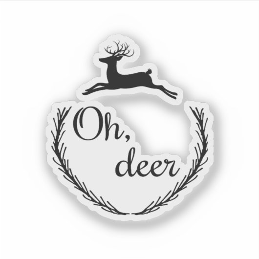 Oh Deer Funny Style Design Aufkleber (Vorderseite)